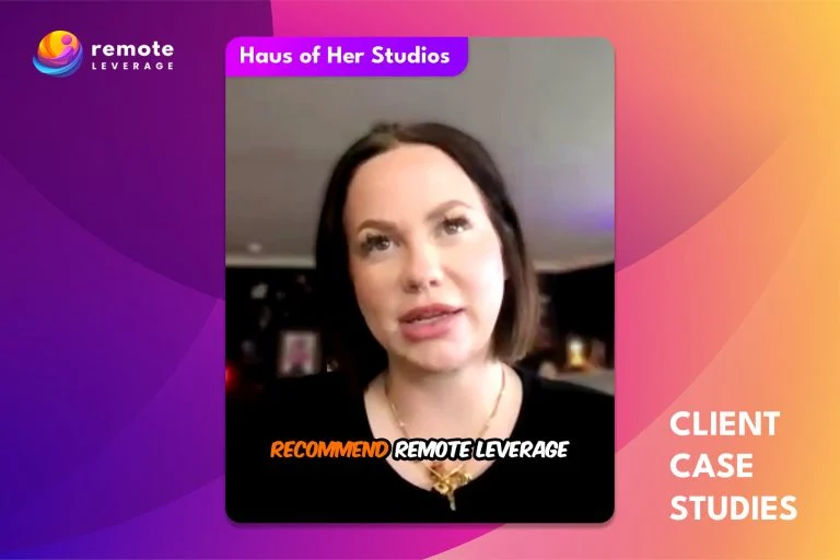 How Haus of Her Studios Saved Money & Gained a Highly Qualified VA with Remote Leverage