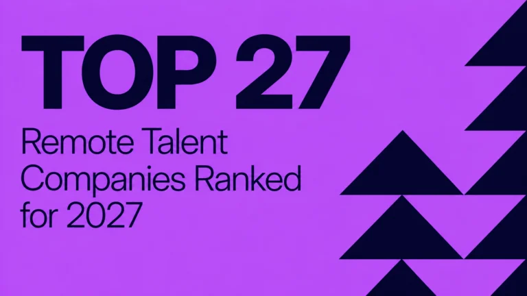 Top 27 Remote Talent Companies Ranked for 2027